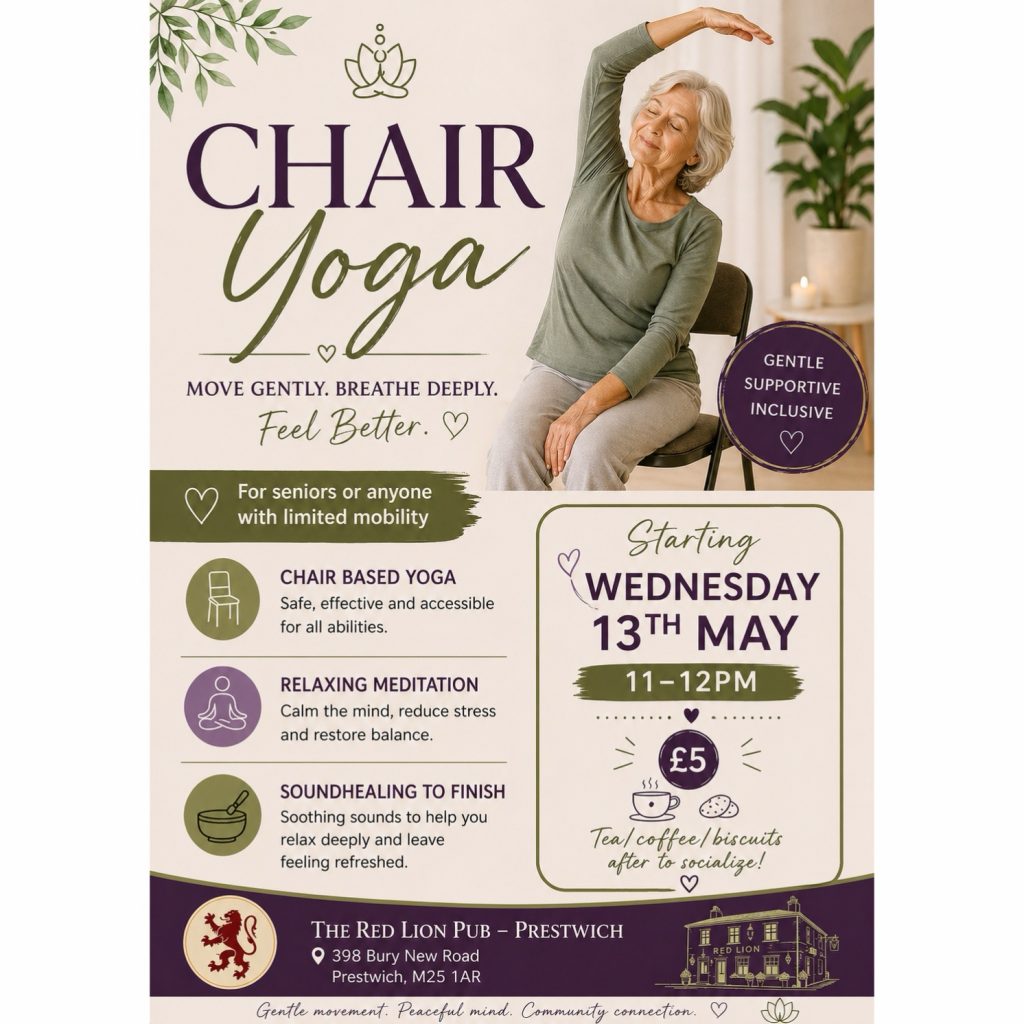 Chair Yoga flyer: Wednesdays from May 13, 11am-12pm at The Red Lion Pub, Prestwich. £5 for yoga, meditation, and social time